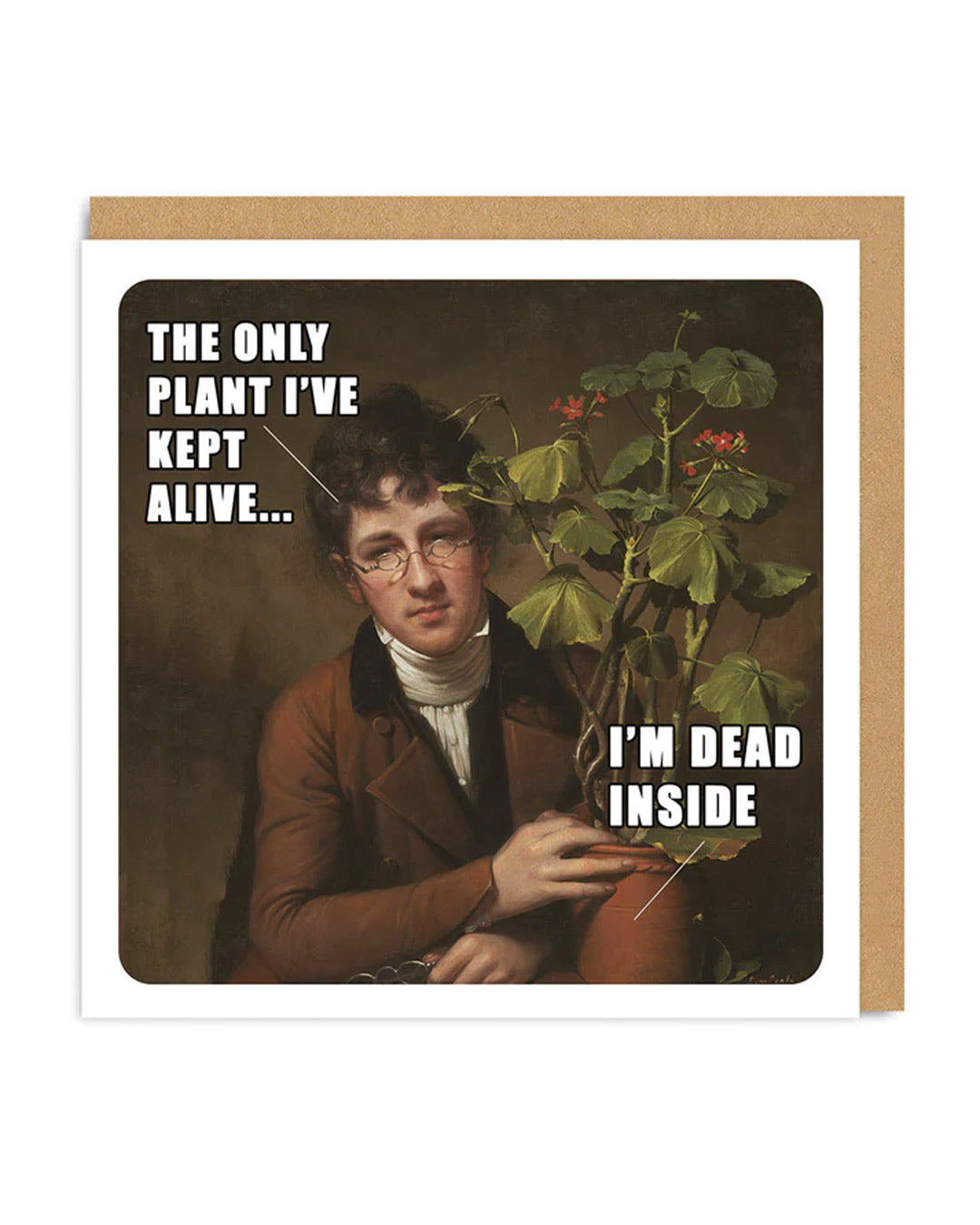 Classic Art Meme Only Plant Ive Kept Alive Square Greeting Card