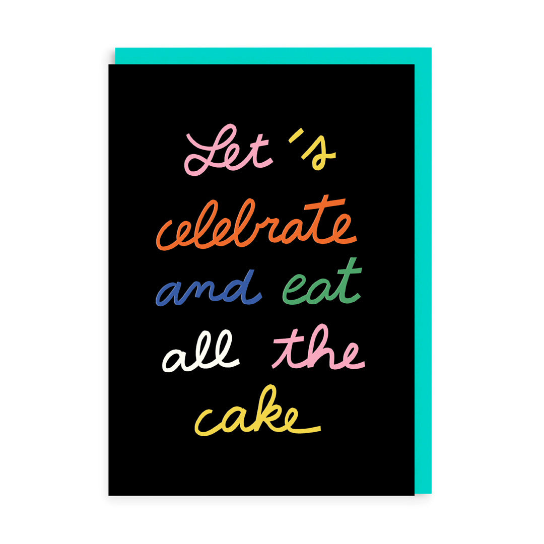 Eat All Cake Birthday Greeting Card
