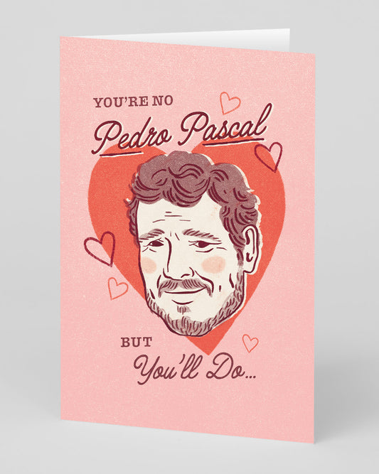 Personalised You're No Pedro Pascal Greeting Card