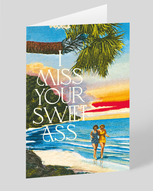 Personalised I Miss Your Sweet Ass Greeting Card