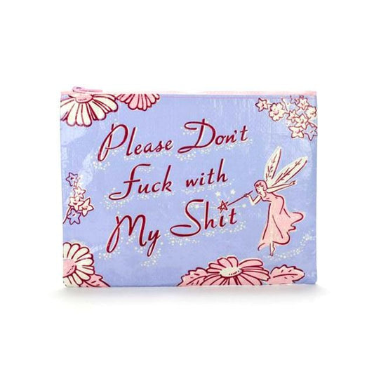 Don't Fuck With My Sh*t Zipper Pouch