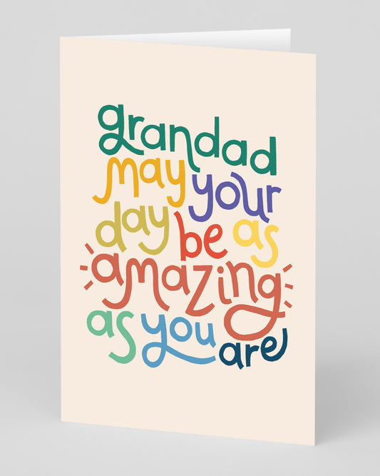 Personalised Grandad May Your Day Be As Amazing As You Are Greeting Card