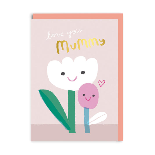 Flowers - Love You Mummy Greeting Card