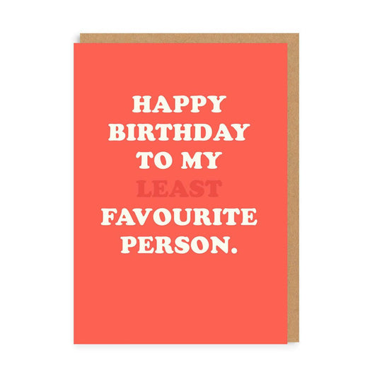 To My Least Fave Person Birthday Card