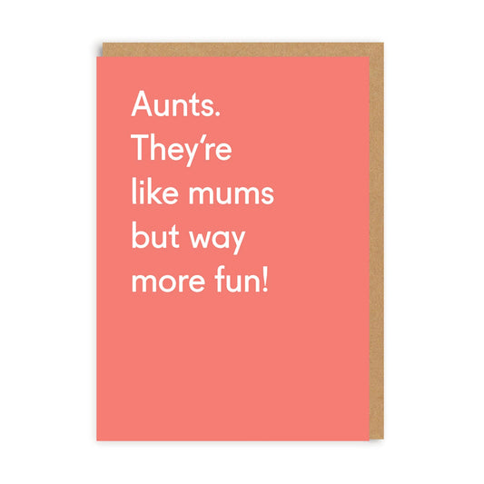 Aunts They're Like Mums Greeting Card