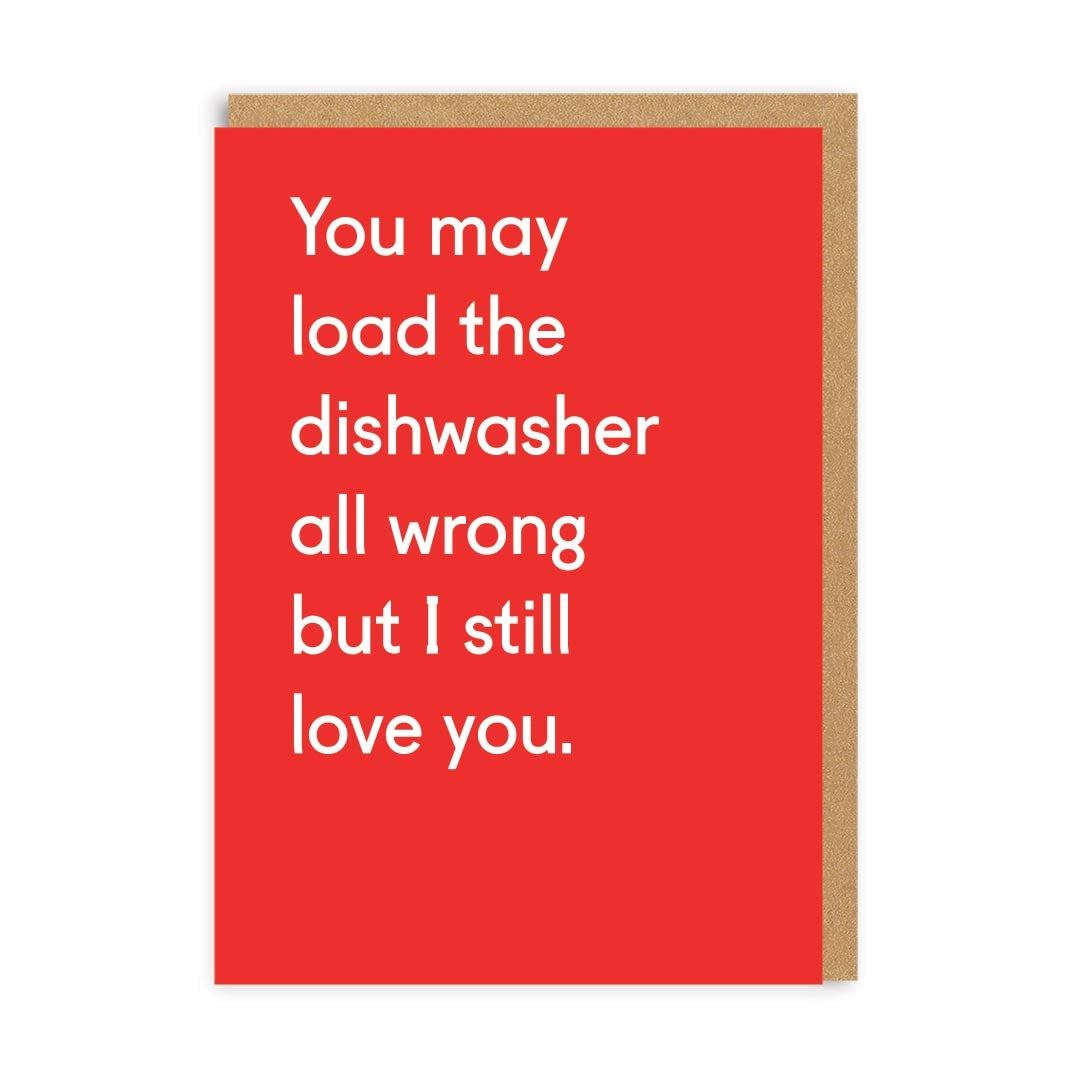 You May Load the Dishwasher All Wrong Greeting Card
